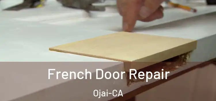  French Door Repair Ojai-CA