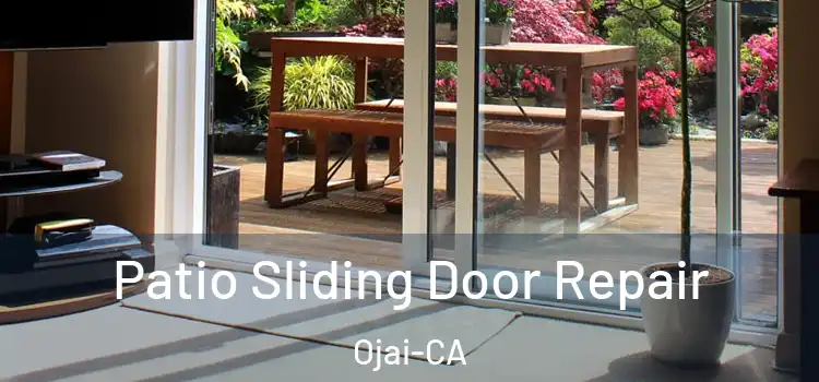  Patio Sliding Door Repair Ojai-CA
