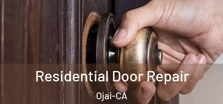  Residential Door Repair Ojai-CA